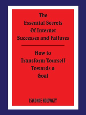 cover image of The Essential Secrets of Internet Successes and Failures